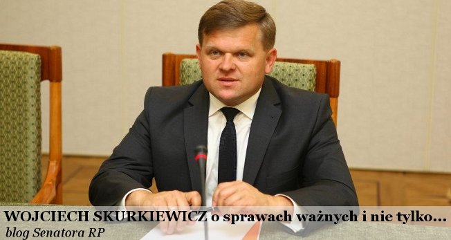 Wojciech Skurkiewicz - Senator RP
