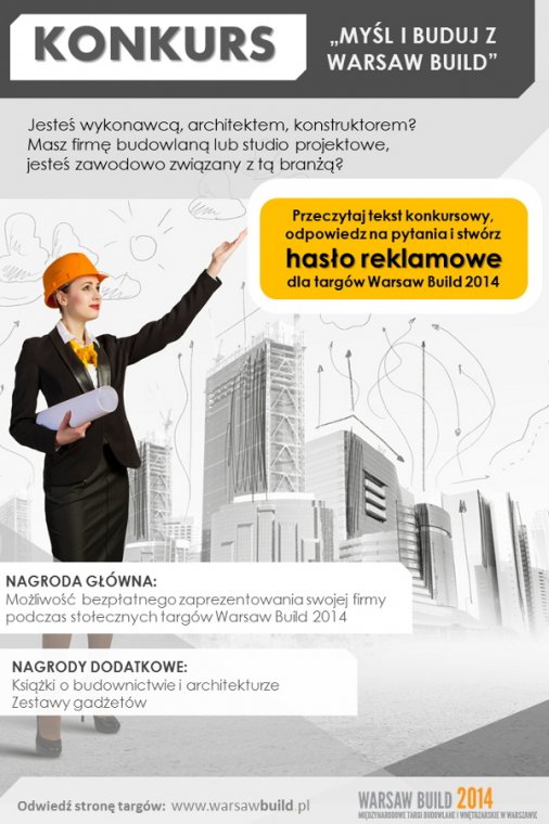 Zwycięzca konkursu otrzyma możliwość bezpłatnej prezentacji swojej firmy na wrześniowych targach Warsaw Build 2014.