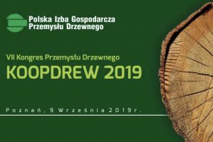 VII Kongres Przemysłu Drzewnego KOOPDREW 2019 – 09.09.2019r. Poznań