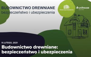 Konferencja: Budownictwo drewniane - bezpieczeństwo i ubezpieczenia