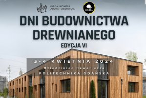 Dni Budownictwa Drewnianego Politechniki Gdańskiej
