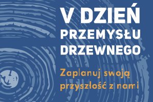 Politechnika Koszalińska: V Dzień Przemysłu Drzewnego