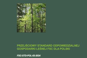 FSC: Nowy standard odpowiedzialnej gospodarki leśnej dla Polski