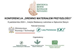 Konferencja: „Drewno materiałem przyszłości” - Aktualizacja - linki ONLINE