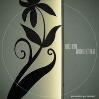 Przewodnik po trendach – Kuchnia – urok detalu