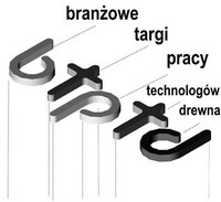 Branżowe Targi Pracy Technologów Drewna