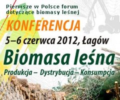 Konferencja: BIOMASA LEŚNA. Produkcja-Dystrybucja-Konsumpcja