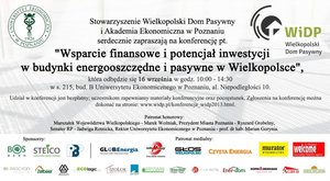 Konferencja "Wsparcie finansowe i potencjał inwestycji w budynki pasywne i energooszczędne w Wielkopolsce."