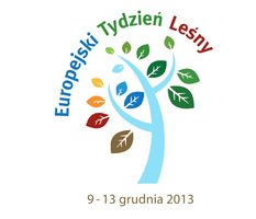 Europejski Tydzień Leśny 2013 - Rola lasów i produktów z lasu w zielonej ekonomii