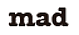 MAD